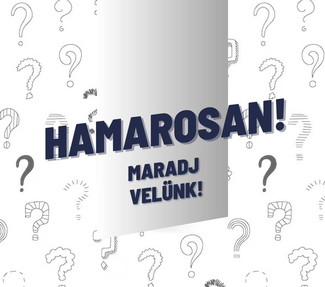 Hamarosan!